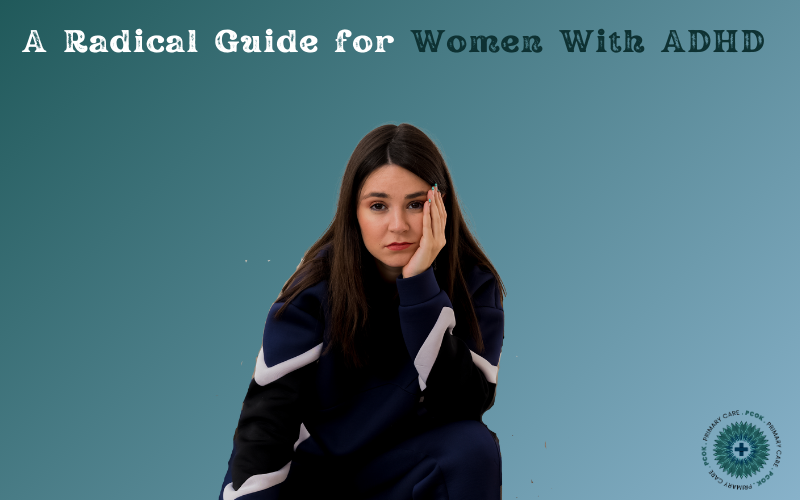 A Radical Guide for Women With ADHD