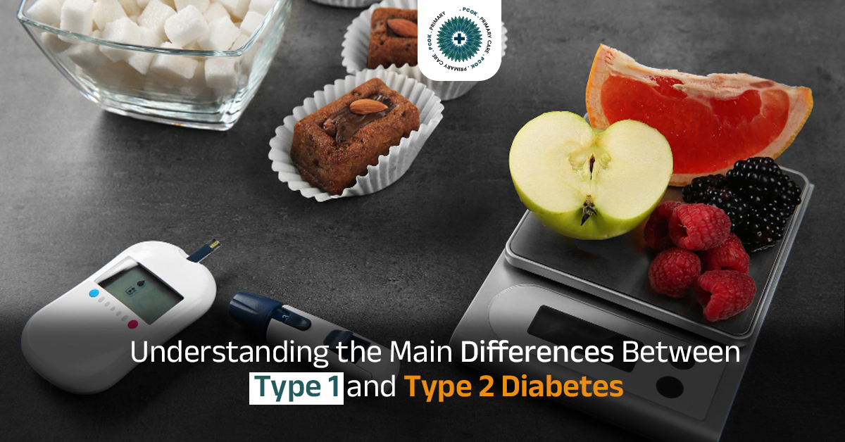 Understanding the Main Differences Between Type 1 and Type 2 Diabetes