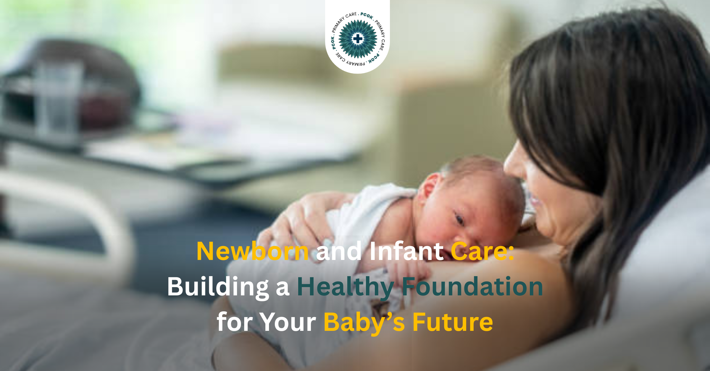 Newborn and Infant Care